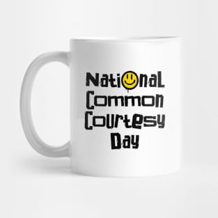 National Common Courtesy Day – March Mug